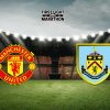 Soi kèo Man United vs Burnley, 21h00 – 27/04/2024