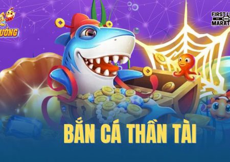 Bắn Cá Thần Tài